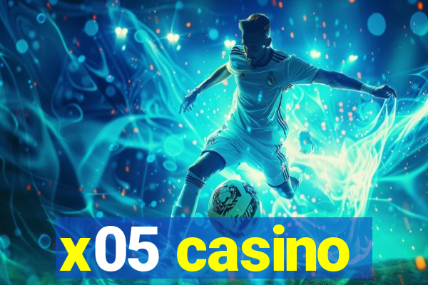 x05 casino